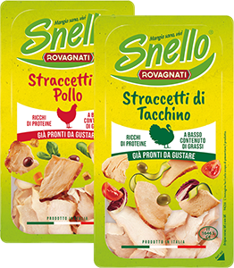 STRACCETTI DI POLLO, TACCHINO SNELLO ROVAGNATI